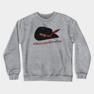 #DistressedCowboy Crewneck Sweatshirt